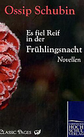 Es fiel Reif in der Frühlingsnacht. Ossip Schubin, - Buch - Ossip Schubin,