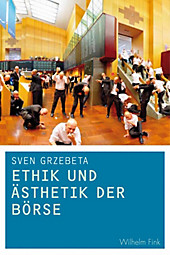 Ethik und Ästhetik der Börse - eBook - Sven Grzebeta,