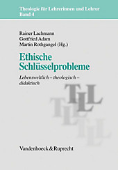 Ethische Schlüsselprobleme - eBook - Gottfried Adam, Rainer Lachmann, Martin Rothgangel,