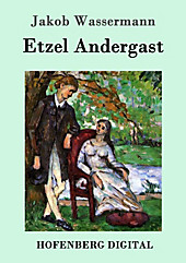 Etzel Andergast - eBook - Jakob Wassermann,