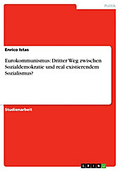 Eurokommunismus: Dritter Weg zwischen Sozialdemokratie und real existierendem Sozialismus? - eBook - Fabian Nehring,