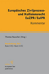 Europäisches Zivilprozess- und Kollisionsrecht: Europäisches Zivilprozess- und Kollisionsrecht - eBook - Thomas Rauscher,