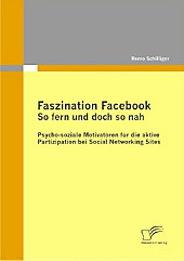 Faszination Facebook: So fern und doch so nah. Remo Schilliger, - Buch - Remo Schilliger,
