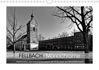 Fellbach Monochrome (Wandkalender 2021 DIN A4 quer) - Kalender - Hanns-Peter Eisold,