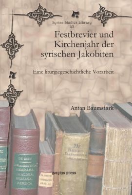 Festbrevier und Kirchenjahr der syrischen Jakobiten - eBook - Anton Baumstark,