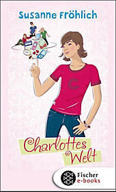 Fischer Schatzinsel Hardcover: Charlottes Welt - eBook - Susanne Fröhlich,