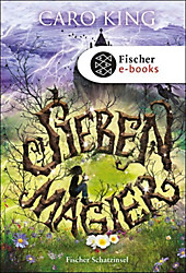 Fischer Schatzinsel Hardcover: Sieben Magier - eBook - Caro King,