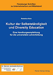 Flensburger Schriften zu Unternehmertum und Mittelstand: 5 Kultur der Selbstständigkeit und Diversity Education - eBook