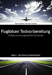 Fluglotsen Testvorbereitung; Band 1 Deutsche Flugsicherung - eBook - Petra Vandrey, Christian Vandrey,