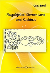 Flugobjekt, Sternenkarte und Kachinas - eBook - Gisela Ermel,