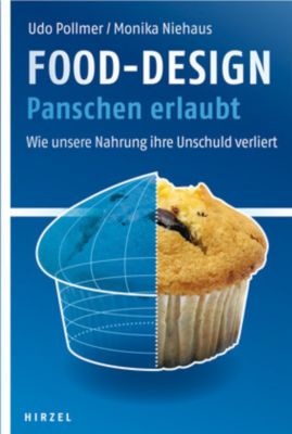Food-Design: Panschen erlaubt - eBook - Udo Pollmer, Monika Niehaus,