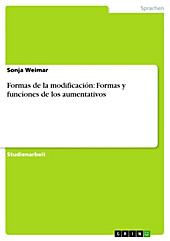 Formas de la modificación: Formas y funciones de los aumentativos - eBook - Sonja Weimar,