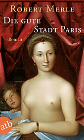 Fortune de France: Die gute Stadt Paris - eBook - Robert Merle,