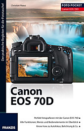 Foto Pocket: Foto Pocket Canon EOS 70D - eBook - Christian Haasz,