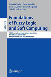 Foundations of Fuzzy Logic and Soft Computing. - Buch