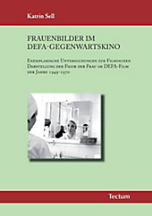 Frauenbilder im DEFA-Gegenwartskino. Katrin Sell, - Buch - Katrin Sell,