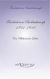 Friedrich von Bodelschwingh (1831-1910): Ein Blick in sein Leben - eBook - Friedrich Bodelschwingh,