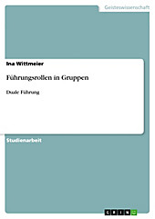 Führungsrollen in Gruppen - eBook - Ina Wittmeier,
