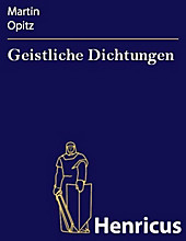 Geistliche Dichtungen - eBook - Martin Opitz,