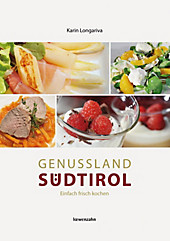 Genussland Südtirol - eBook - Karin Longariva,