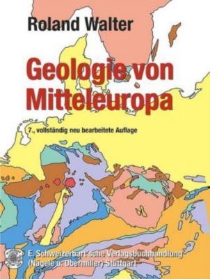 Geologie von Mitteleuropa. Roland Walter, - Buch - Roland Walter,