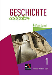 Geschichte entdecken NRW LB 1. Cornelia Herbers-Rauhut, Meike Gönensay, Anne Gorgels, Ralf Saal, Matthias Herbers, Thomas Schulte, Sabrina Schmidt,... - Cornelia Herbers-Rauhut, Meike Gönensay, Anne Gorgels, Ralf Saal, Matthias Herbers, Thomas Schulte, Sabrina Schmidt, Anne-Claire Berger, Kais Hassan, Marius Heße, Martin Bergmeister,