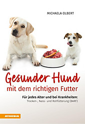 Gesunder Hund mit dem richtigen Futter - eBook - Michaela Olbert,