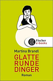 Glatte runde Dinger - eBook - Martina Brandl,