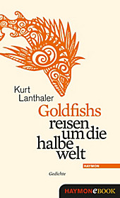 Goldfishs reisen um die halbe welt - eBook - Kurt Lanthaler,