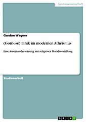 (Gottlose) Ethik im modernen Atheismus - eBook - Gordon Wagner,