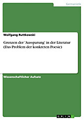 Grenzen der 'Aussparung' in der Literatur (Das Problem der konkreten Poesie) - eBook - Wolfgang Ruttkowski,