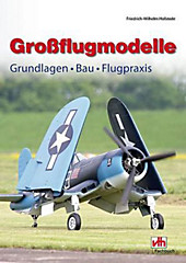Großflugmodelle. Friedrich-Wilhelm Hofstede, - Buch - Friedrich-Wilhelm Hofstede,