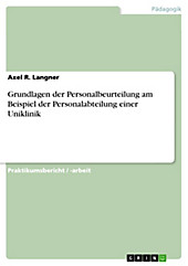 Grundlagen der Personalbeurteilung am Beispiel der Personalabteilung einer Uniklinik - eBook - Axel R. Langner,