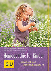 GU Alles, was man wissen muss: Homöopathie für Kinder - eBook - Anne Sparenborg-Nolte, Stephan Heinrich Nolte,