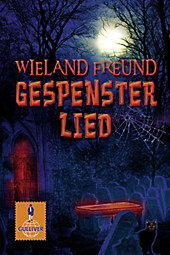 Gulliver Taschenbücher: 1094 Gespensterlied - eBook - Wieland Freund,