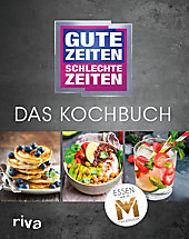Gute Zeiten, schlechte Zeiten - Das Kochbuch - eBook