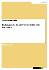 Haftungsrecht als umweltökonomisches Instrument David Helfenbein Author
