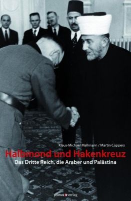 Halbmond und Hakenkreuz - eBook - Martin Cüppers, Klaus M Mallmann,