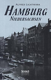 Hamburg. Niedersachsen. Alfred Lichtwark, - Buch - Alfred Lichtwark,