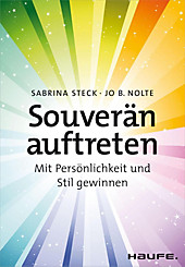 Haufe Sachbuch Wirtschaft: 00388 Souverän auftreten - eBook - Sabrina Steck, Jo B. Nolte,