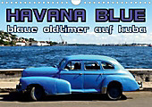 HAVANA BLUE - Blaue Oldtimer auf Kuba (Wandkalender 2021 DIN A4 quer) - Kalender - Henning von Löwis of Menar,
