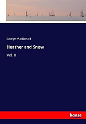 Heather and Snow. George Macdonald, - Buch - George Macdonald,