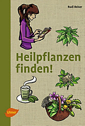 Heilpflanzen finden! - eBook - Rudi Beiser,