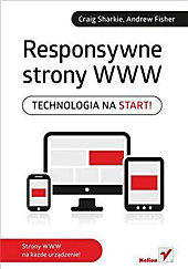 Helion: Responsywne strony WWW. Technologia na start! - eBook - Craig Sharkie,