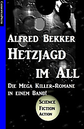Hetzjagd im All - eBook - Alfred Bekker,