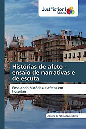 Histórias de afeto - ensaio de narrativas e de escuta. Adriana de Fátima Nunes Lima, - Buch - Adriana de Fátima Nunes Lima,