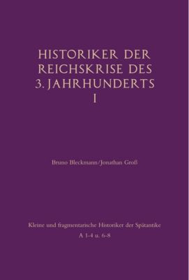 Historiker der Reichskrise des 3. Jahrhunderts I - eBook - - -,