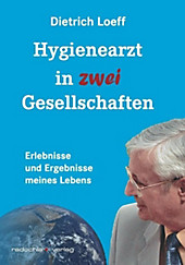 Hygienearzt in zwei Gesellschaften - eBook - Dietrich Loeff,