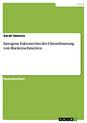 Iatrogene Faktoren bei der Chronifizierung von Rückenschmerzen - eBook - Sarah Sebesta,