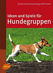 Ideen und Spiele für Hundegruppen - eBook - Monika Schaal, Ursula Daugschieß-Thumm,